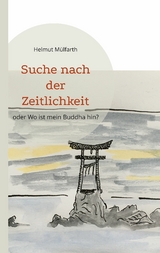 Suche nach der Zeitlichkeit - Helmut Mülfarth