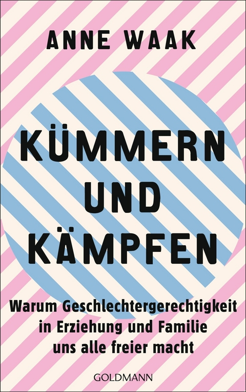 Kümmern und Kämpfen - Anne Waak