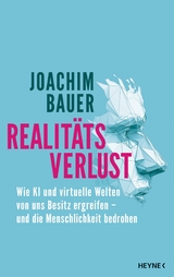 Realitätsverlust -  Joachim Bauer