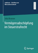 Vermögensabschöpfung im Steuerstrafrecht - Julia Brunner