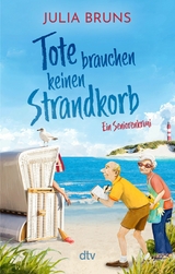 Tote brauchen keinen Strandkorb -  Julia Bruns