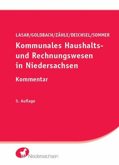 Kommunales Haushalts- und Rechnungswesen in Niedersachsen -  Andreas Lasar,  Arnim Goldbach,  Kerstin Zähle,  Stefan Deichsel,  Bastian Sommer