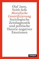 Moralische Gentrifizierung -  Olaf Jann,  Veith Selk