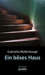 Ein böses Haus - Gabriella Wollenhaupt