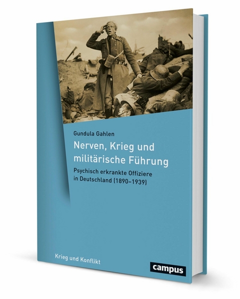 Nerven, Krieg und militärische Führung - Gundula Gahlen