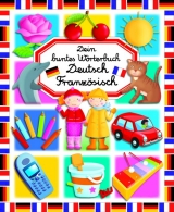 Dein buntes Wörterbuch Deutsch Französisch - Beaumont, Emilie