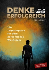 Denke nach und sei erfolgreich - Tobi Krick