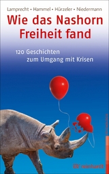 Wie das Nashorn Freiheit fand -  Katharina Lamprecht,  Stefan Hammel,  Adrian Hürzeler,  Martin Niedermann