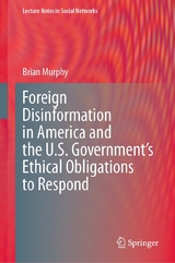 Foreign Disinformation in America and the U.S. Government’s Ethical Obligations to Respond - Brian Murphy