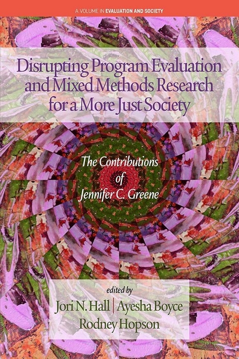 Disrupting Program Evaluation and Mixed Methods Research for a More Just Society - 