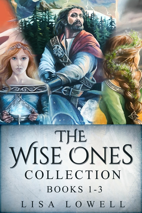 The Wise Ones Collection - Books 1-3 -  Lisa Lowell