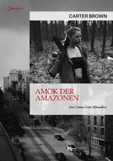 AMOK DER AMAZONEN - Carter Brown