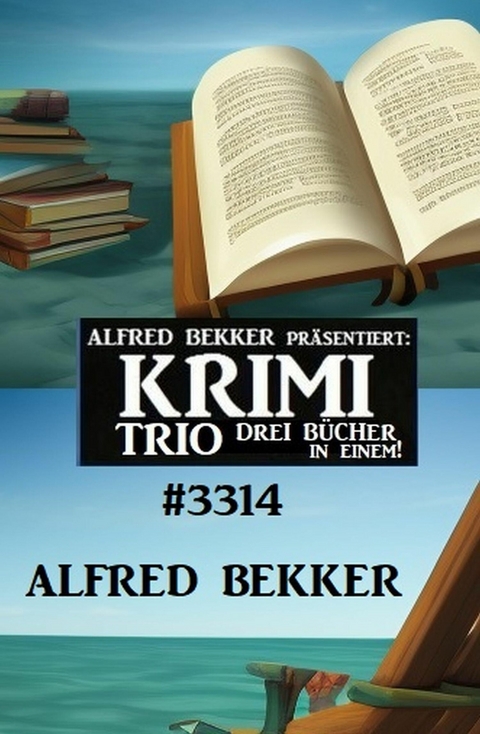 Krimi Trio 3314 -  Alfred Bekker