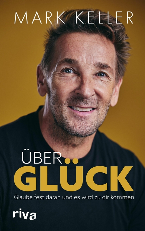 Über Glück - Mark Keller