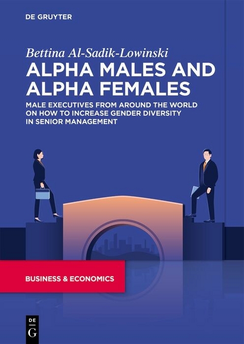 Alpha Males and Alpha Females -  Bettina Al-Sadik-Lowinski