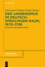 Der Jansenismus im deutschsprachigen Raum, 1670–1789 - 