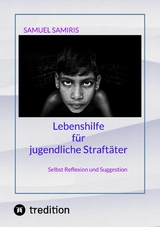 Lebenshilfe für jugendliche Straftäter - Samuel Samiris