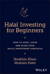 Halal Investing for Beginners - Ibrahim Khan, Mohsin Patel