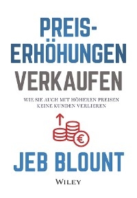 Preiserhöhungen verkaufen - Jeb Blount