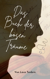 Das Buch der bösen Träume -  Lara Tenbris