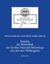 Katalog der Bibliothek der Großen National-Mutterloge "Zu den drei Weltkugeln" - Pantelis Carelos, Klaus Röder, Sabine Carelos