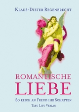 Romantische Liebe - Klaus-Dieter Regenbrecht