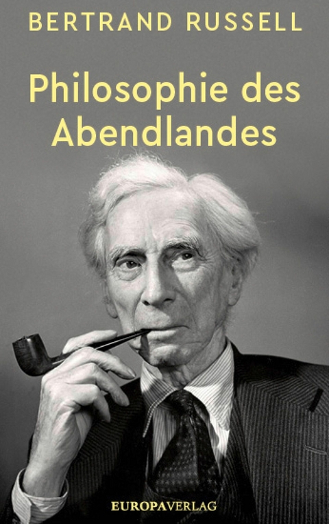 Philosophie des Abendlandes -  Bertrand Russell