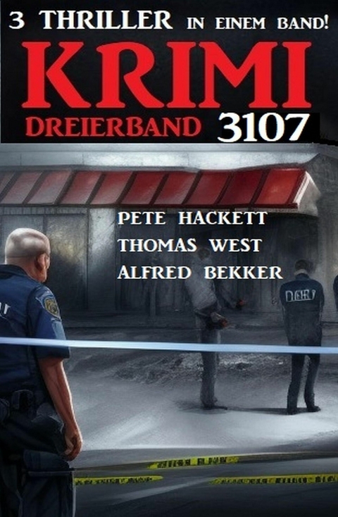 Krimi Dreierband 3107 -  Alfred Bekker,  Thomas West,  Pete Hackett