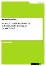 Attis lebt. Catull c. 63. Was ist die Botschaft, die Bedeutung des Attis-Gedichts? - Vanya Gheorghita