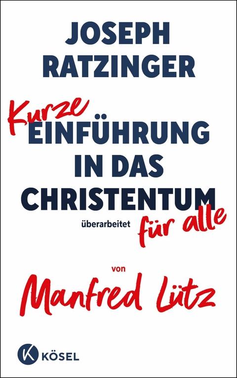 Kurze Einführung in das Christentum -  Joseph Ratzinger,  Manfred Lütz