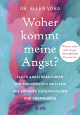 Woher kommt meine Angst? - Ellen Vora