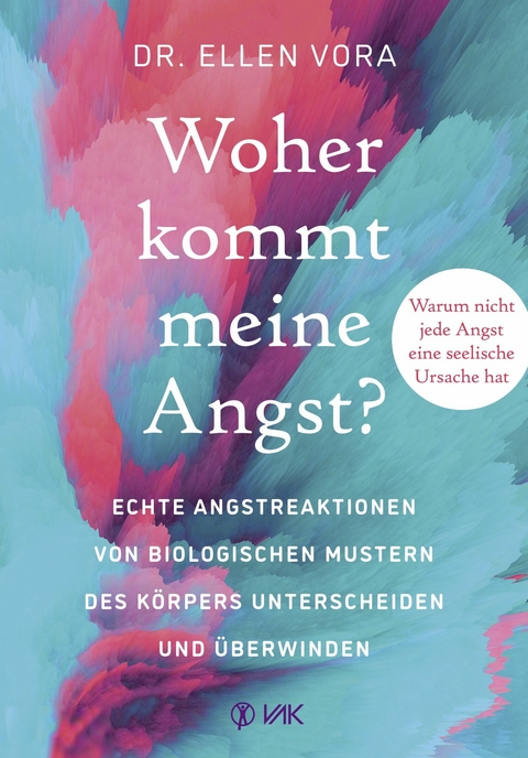 Woher kommt meine Angst? - Ellen Vora