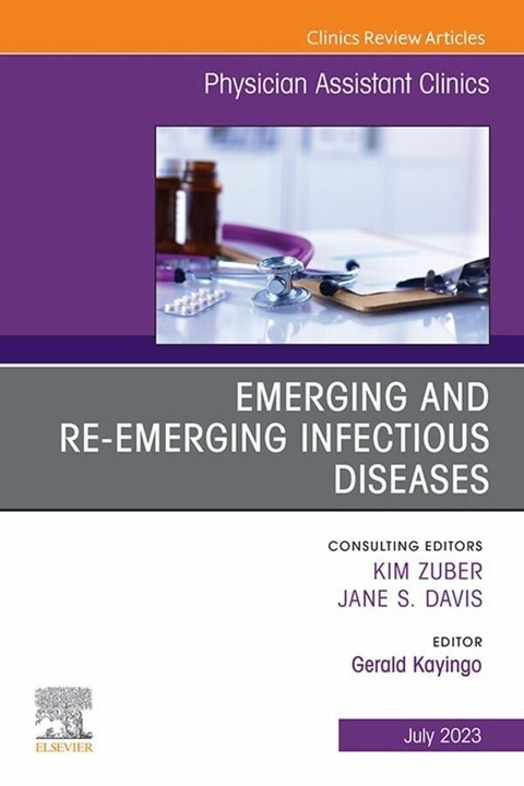 Emerging and Re-Emerging Infectious Diseases, An Issue of Physician Assistant Clinics, E-Book - 