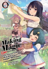 Making Magic: The Sweet Life of a Witch Who Knows an Infinite MP Loophole Volume 3 - Aloha Zachou