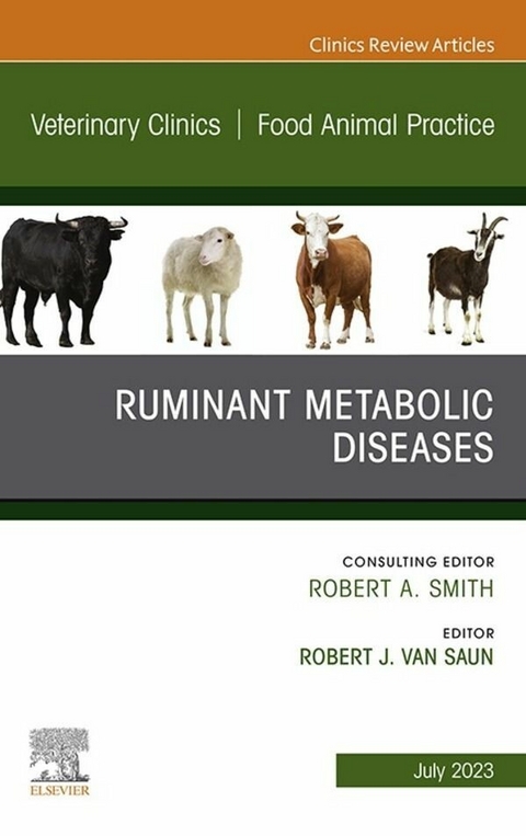 Ruminant Metabolic Diseases, An Issue of Veterinary Clinics of North America: Food Animal Practice, E-Book - 