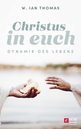 Christus in Euch - W. Ian Thomas