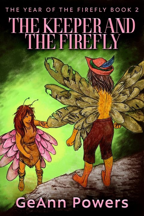 The Keeper And The Firefly -  GeAnn Powers