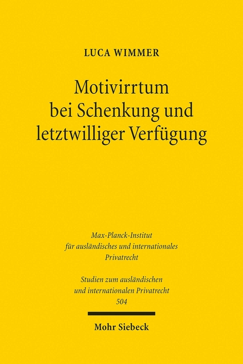 Motivirrtum bei Schenkung und letztwilliger Verfügung -  Luca Wimmer