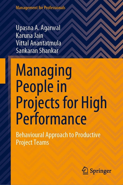 Managing People in Projects for High Performance - Upasna A. Agarwal, Karuna Jain, Vittal Anantatmula, Sankaran Shankar