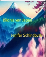 Bildnis von Japan - Jenifer Schindovski