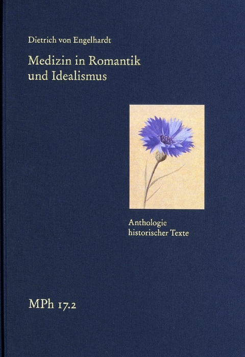 Medizin in Romantik und Idealismus. Band 2: Anthologie historischer Texte -  Dietrich von Engelhardt