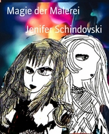 Magie der Malerei - Jenifer Schindovski