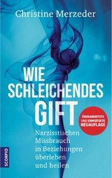 Wie schleichendes Gift - Christine Merzeder  Dr. phil.