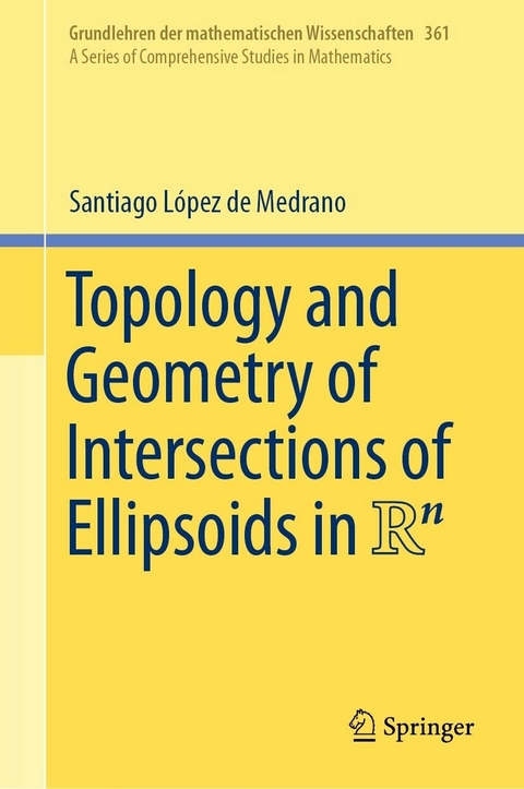 Topology and Geometry of Intersections of Ellipsoids in R^n - Santiago López de Medrano