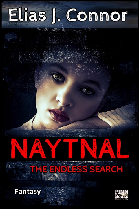 Naytnal - The endless search (deutsche Version) - Elias J. Connor