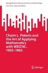 Chaim L. Pekeris and the Art of Applying Mathematics with WEIZAC, 1955–1963 - Leo Corry, Raya Leviathan