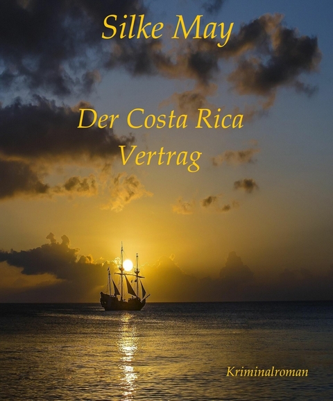 Der Costa Rica Vertrag - Silke May