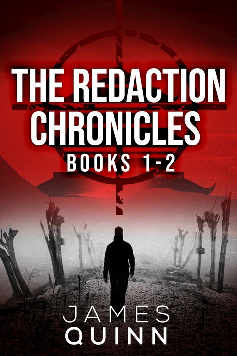 The Redaction Chronicles - Books 1-2 -  James Quinn