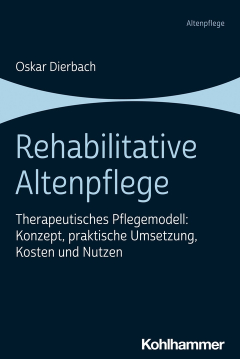 Rehabilitative Altenpflege -  Oskar Dierbach