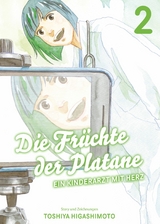 Die Früchte der Platane, Band 2 - Ein Kinderarzt mit Herz - Toshiya Higashimoto